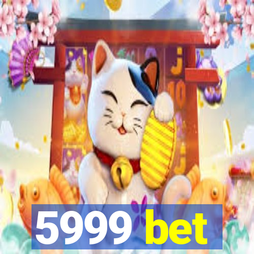 5999 bet